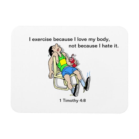 Ik oefen uit omdat ik van mijn lichaam hou dat aan magneet (Horizontaal)