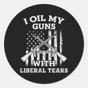 Ik olie mijn Pistolen met liberal tears Pistool Ronde Sticker