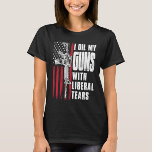 Ik olie mijn Pistolen met liberale tranen Pistool T-shirt