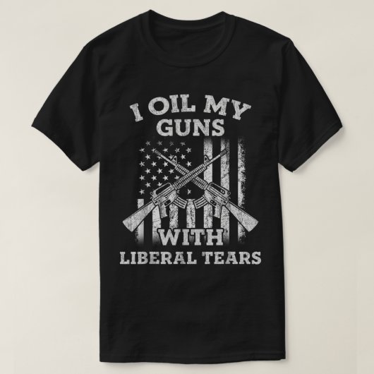 Ik olie mijn Pistolen met liberale tranen  Pistool T-shirt (Design voorkant)