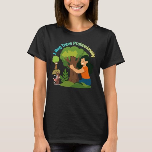 Ik omhels bomen professioneel Funny Natuurliefhebb T-shirt (Voorkant)