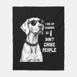 Ik omhels mijn Weimaraner zodat ik geen mensen wur Fleece Deken