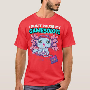 Ik onderbreek mijn gamesolotl videogame niet t-shirt