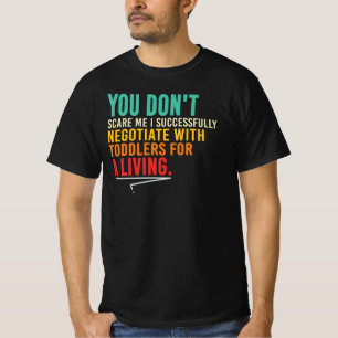 Ik Onderhandel Voor Mijn Leven Met Peuters T-shirt
