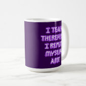 Ik onderricht daarom herhaal ik mijzelf koffiemok (Voorkant rechts)