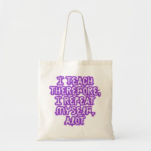 Ik onderricht daarom herhaal ik mijzelf tote bag (Voorkant)
