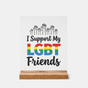Ik Ondersteun Mijn LGBT Vrienden Regenboog Pride V Acryl Bord