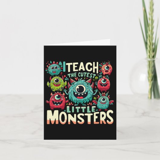Ik Onderwijs De Schattigste Kleine Monsters Leraar Kaart (Voorkant)
