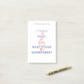 Ik onderwijs Muziek wat Uw Superpower is Post-it® Notes (Op bureau)
