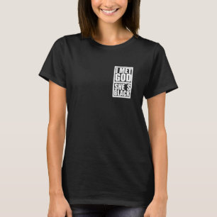Ik ontmoette God dat ze zwart politiek antiracisme T-shirt