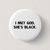 Ik ontmoette God en ze is zwart. Ronde Button 3,2 Cm (Voorkant)