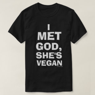 Ik ontmoette God, ze is het Vegan Shirt (zwart)