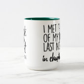 Ik ontmoette het Man van mijn dromen gisteravond.. Tweekleurige Koffiemok (Center)