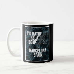 Ik ontspan liever ergens in Barcelona Koffiemok