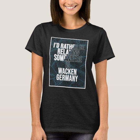 Ik ontspan liever ergens in Wacken T-shirt (Voorkant)