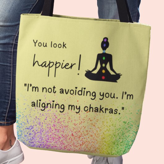 Ik ontwijk je niet, ik richt mijn chakra's op één tote bag