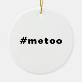 Ik ook, #metoo, trots zwart wit keramisch ornament (Voorkant)