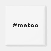 Ik ook, #metoo, trots zwart wit magneet (Voorkant)
