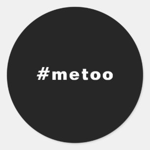 Ik ook, #metoo, trots zwart wit ronde sticker
