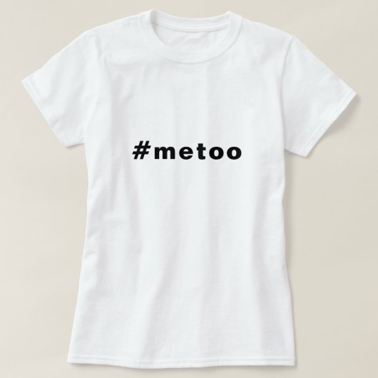 Ik ook, #metoo, trots zwart wit t-shirt (Design voorkant)
