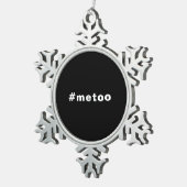 Ik ook, #metoo, trots zwart wit tin sneeuwvlok ornament (Rechts)