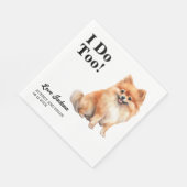 Ik ook! Pomeranian Hond bruiloft huisdier Servet (Hoek)