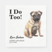 Ik ook! Pug Hond bruiloft huisdier Servet (Voorkant)