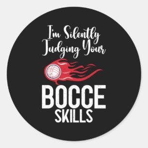 Ik oordeel in stilte over je Bocce SS Bocce Ball Ronde Sticker