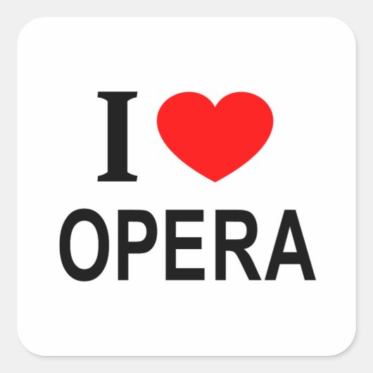 Ik ❤️ OPERA Ik HOU VAN OPERA Ik HEB OPERA LIEF Vierkante Sticker (Voorkant)