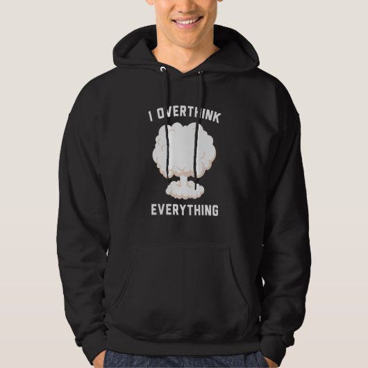 Ik overdenk alles hoodie (Voorkant)