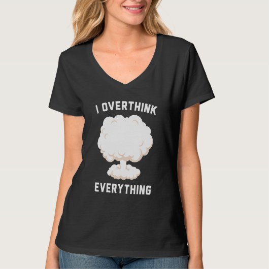 Ik overdenk alles t-shirt (Voorkant)