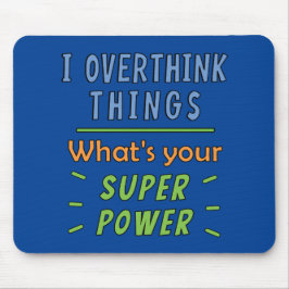 Ik overdenk dingen muismat