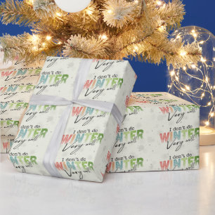 Ik overleef de winter niet zo goed Grappige winter Cadeaupapier