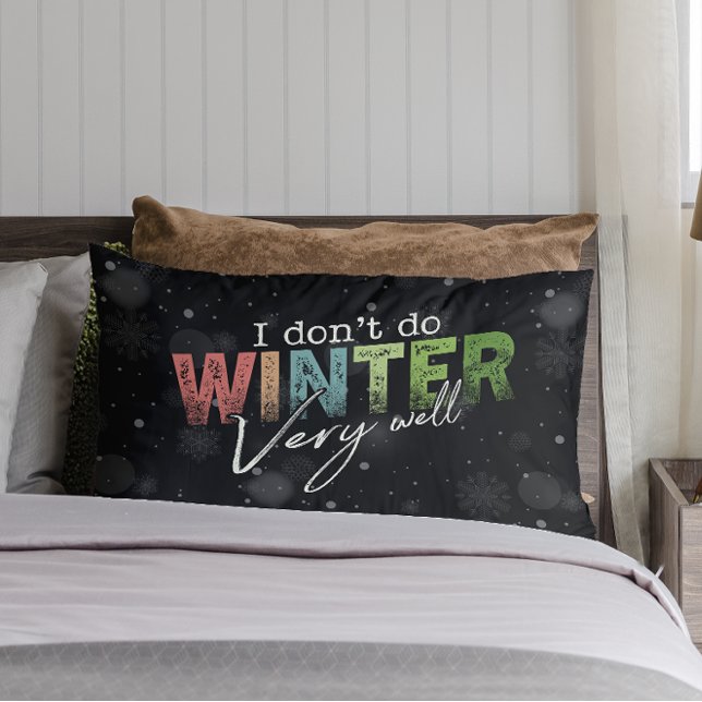 Ik overleef de winter niet zo goed Grappige winter Kussen (Creator heeft geüpload)