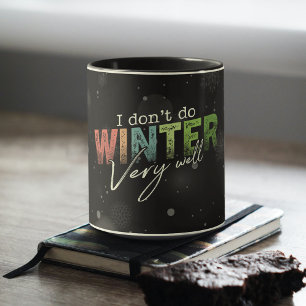 Ik overleef de winter niet zo goed Grappige winter Mok