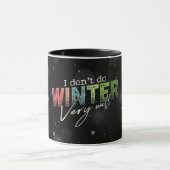 Ik overleef de winter niet zo goed Grappige winter Mok (Midden)