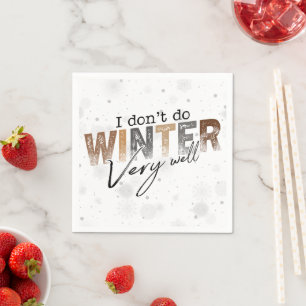 Ik overleef de winter niet zo goed Grappige winter Servet