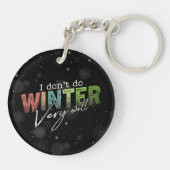Ik overleef de winter niet zo goed Grappige winter Sleutelhanger (Achterkant)