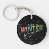 Ik overleef de winter niet zo goed Grappige winter Sleutelhanger (Voorkant)