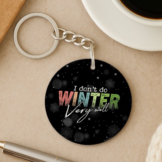 Ik overleef de winter niet zo goed Grappige winter Sleutelhanger