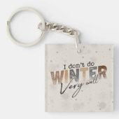 Ik overleef de winter niet zo goed Grappige winter Sleutelhanger (Voorkant)