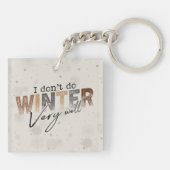 Ik overleef de winter niet zo goed Grappige winter Sleutelhanger (Achterkant)