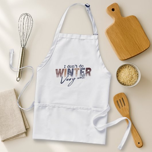 Ik overleef de winter niet zo goed Grappige winter Standaard Schort