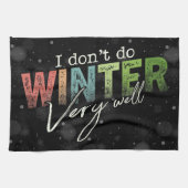 Ik overleef de winter niet zo goed Grappige winter Theedoek (Horizontaal)