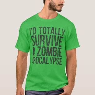 Ik overleef volledig een zombie-apocalyps-horrorfi t-shirt