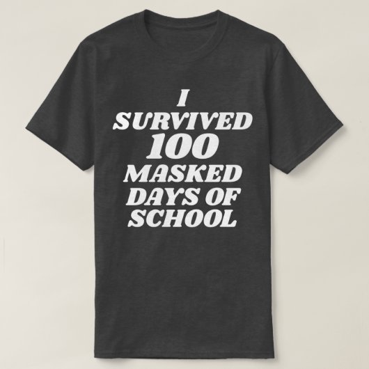 Ik overleefde 100 gemaskerde dagen van school 1 t-shirt (Design voorkant)