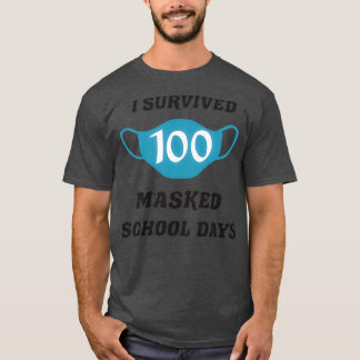 Ik overleefde 100 gemaskerde schooldagen 100e van  t-shirt