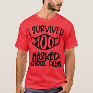 Ik overleefde 100 gemaskerde schooldagen 11 t-shirt