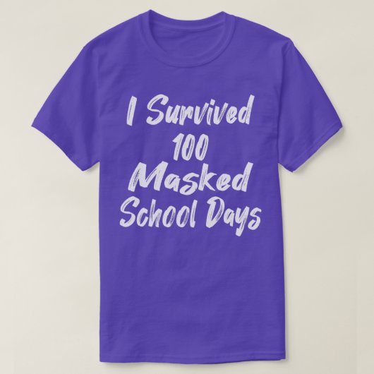 Ik overleefde 100 gemaskerde schooldagen 38 t-shirt (Design voorkant)