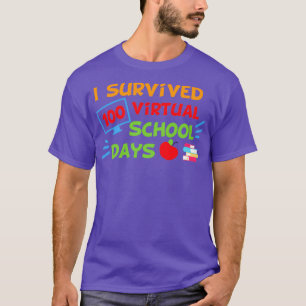 Ik overleefde 100 virtuele schooldagen t-shirt